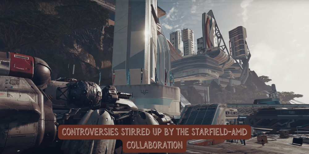 Controversies Stirred Up by the Starfield AMD Collaboration